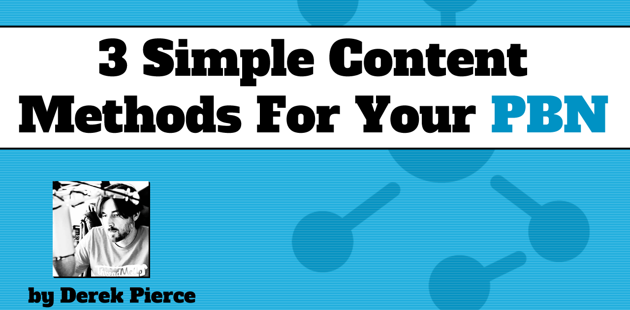 3 Simple Content Strategies For Your PBN