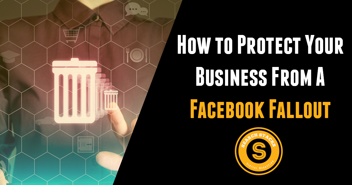 How to Protect Your Digital Business from a Facebook Fallout